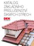 KATALOG ZÁKLADNÍHO PŘÍSLUŠENSTVÍ ŠIKMÝCH STŘECH