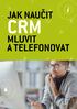 JAK NAUČIT CRM MLUVIT A TELEFONOVAT