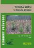 TVORBA SMĚSÍ S DOUGLASKOU LESNICKÝ PRŮVODCE. Ing. JIŘÍ NOVÁK, Ph.D. a kol. C er ti f i k ov a n é