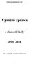 Základní škola Huslenky, okres Vsetín. Výroční zpráva. o činnosti školy 2015/ Zpracovala: Mgr. Vladislava Bednářová