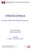 VÝROČNÍ ZPRÁVA. o činnosti a plnění úkolů příspěvkové organizace. ekonomická část rozbory hospodaření. za období 1. leden 31.