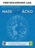 FORTUNA:NÁRODNÍ LIGA 2018/2019 (jaro) Dnešní utkání: 21. kolo 1.SK Prostějov Sokolov - : - (- : -)