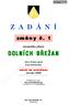 Z A D Á N Í. zmìny è. 1. územního plánu DOLNÍCH BØEŽAN. okres Praha-západ kraj Středočeský. červen 2009