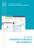 MASARYKOVA UNIVERZITA KNIHOVNA UNIVERZITNÍHO KAMPUSU. Jiří Kratochvíl EVIDENCE PUBLIKACÍ NA INTERNETU