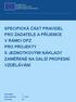 SPECIFICKÁ ČÁST PRAVIDEL PRO ŽADATELE A PŘÍJEMCE V RÁMCI OPZ PRO PROJEKTY S JEDNOTKOVÝMI NÁKLADY ZAMĚŘENÉ NA DALŠÍ PROFESNÍ VZDĚLÁVÁNÍ