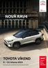 NOVÁ RAV4 TOYOTA VÍKEND března 2019 SUV BEZ KOMPROMISŮ JEDEN ROK SEDM PREMIÉR. Nové vozy Toyota Corolla a RAV4. Jedinečné finanční nabídky.