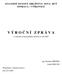STAVEBNÍ BYTOVÉ DRUŽSTVO NOVÁ HUŤ OSTRAVA - VÝŠKOVICE V Ý R O Č N Í Z P R Á V A