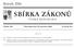 SBIÂRKA ZAÂ KONUÊ. RocÏnõÂk 2006 CÏ ESKAÂ REPUBLIKA. CÏ aâstka 182 RozeslaÂna dne 22. prosince 2006 Cena KcÏ 30,± OBSAH: