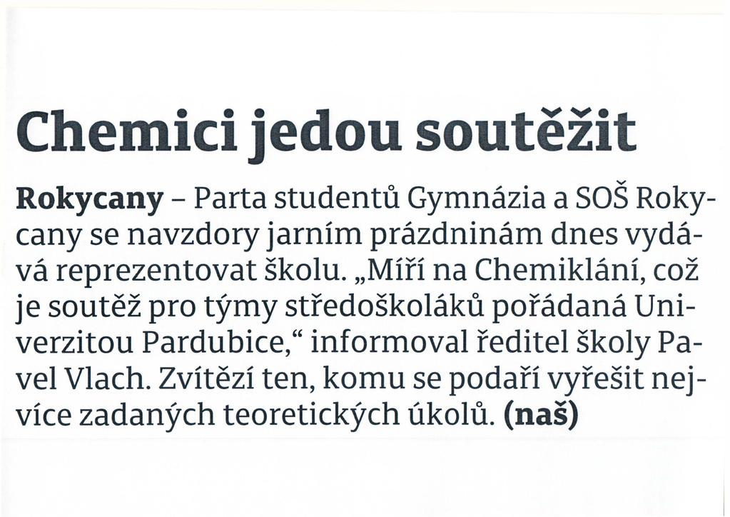Chemici jedou soutezit Rokycany- Parta studentli Gymnazia a SOS Rokycany se navzdory jarnim prazdninam dnes vydava reprezentovat Skolu.