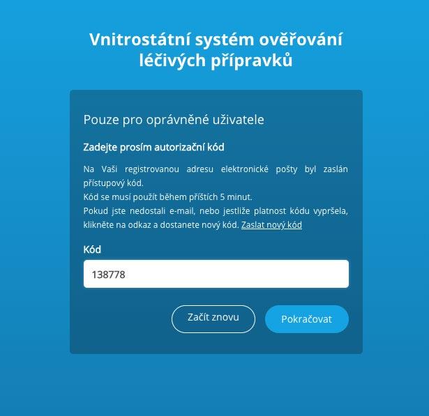 DVOUFAKTOROVÉ OVĚŘOVÁNÍ PŘIHLÁŠENÍ DO PORTÁLU Na e-mail uživatele je zaslán šestimístný číselný autorizační kód. Ten vložte do přihlašovacího řádku v autorizačním okně. Příklad autorizačního e-mailu:.