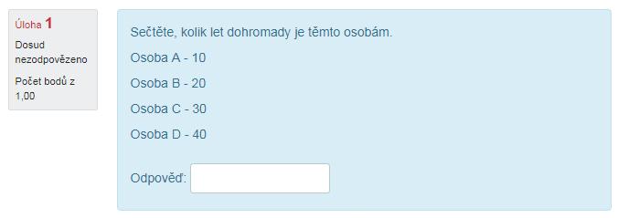 vybrány z jisté množiny Dlouhá tvořená odpověď - otázka umožňuje