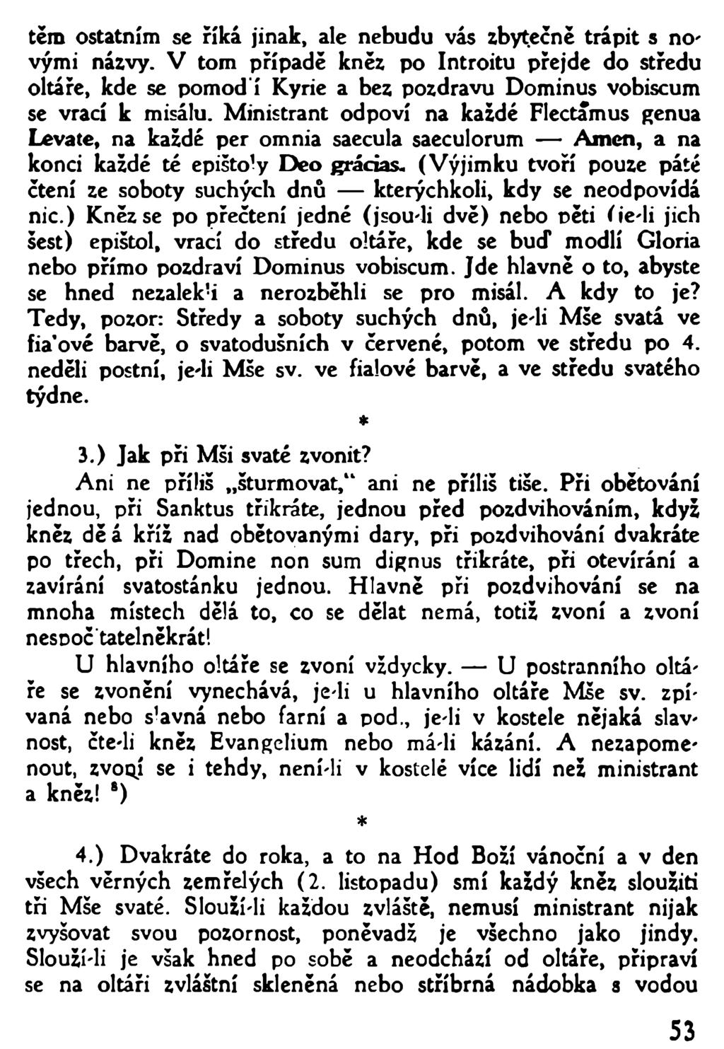 těm ostatním se říká jinak, ale nebudu vás zbytečně trápit s novými názvy.