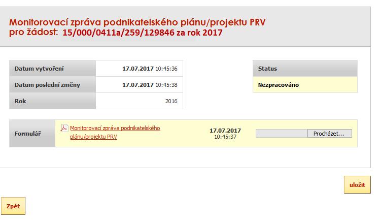 V kamžiku, kdy žadatel správně vyplní ve frmuláři všechny pžadvané tázky, ulží frmulář ve svém pčítači.