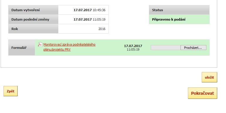 Pkud příjemce dtace vyplní mnitrvací list správně, bude ple pr nahrání frmuláře značen