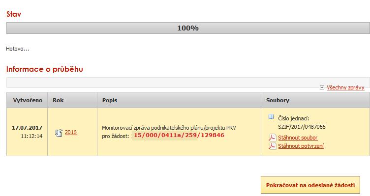 P pdání žádsti se příjemci dtace vygeneruje čísl jednací, pd kterým je mnitrvací zpráva zaevidvána na SZIF.
