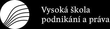 DLOUHODOBÝ ZÁMĚR VYSOKÉ ŠKOLY PODNIKÁNÍ