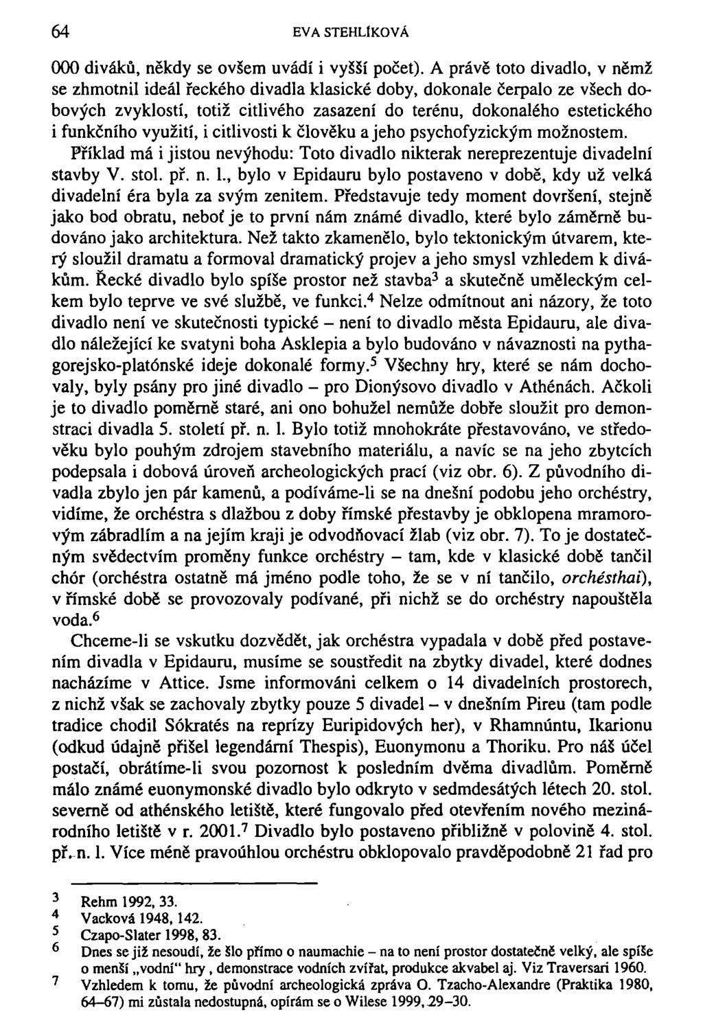 64 EVA STEHLÍKOVÁ 000 diváků, někdy se ovšem uvádí i vyšší počet).