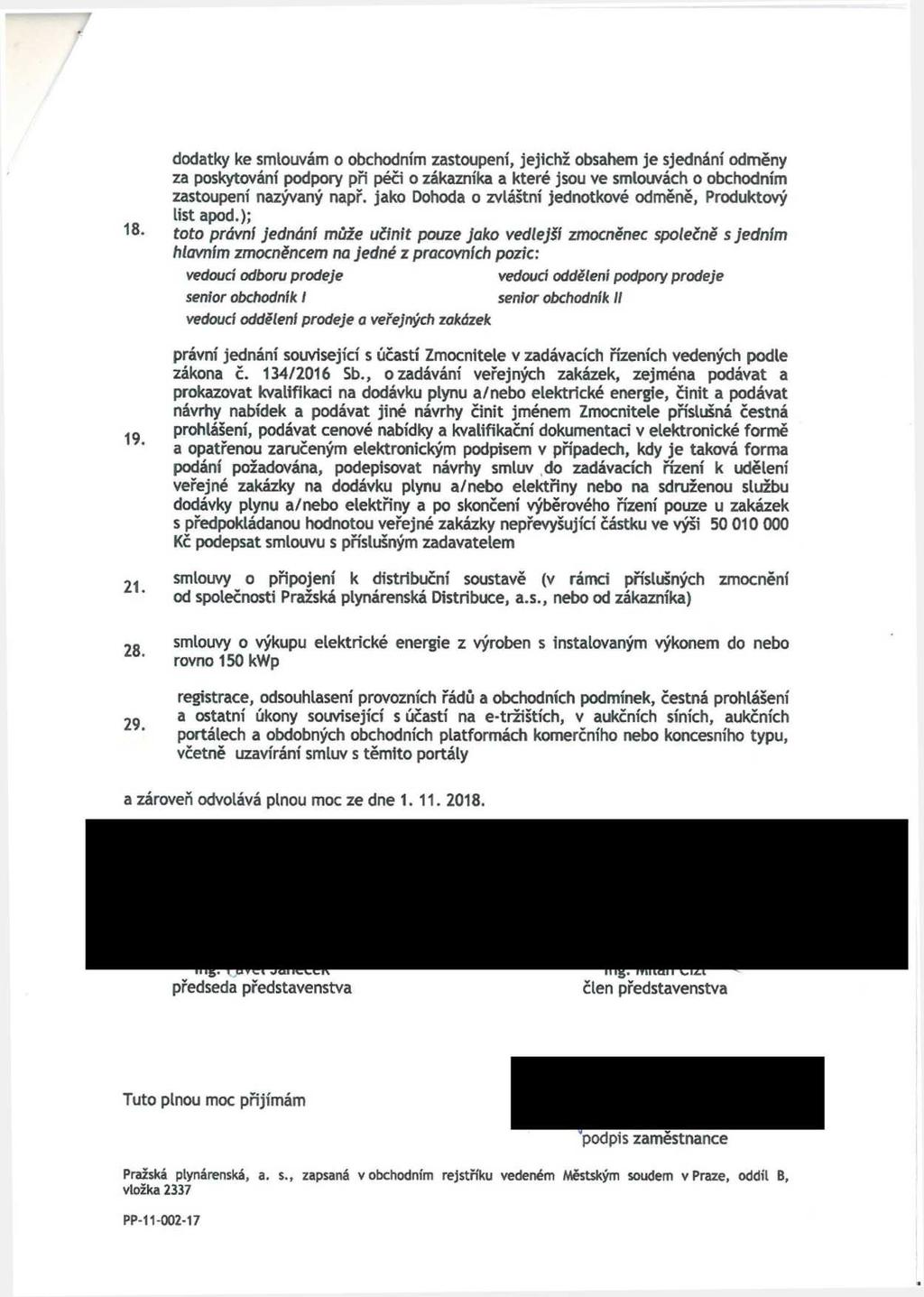 dodatky ke smlouvám o obchodním zastoupení, jejichž obsahem je sjednání odměny za poskytování podpory při péči o zákazníka a které jsou ve smlouvách o obchodním zastoupení nazývaný např.