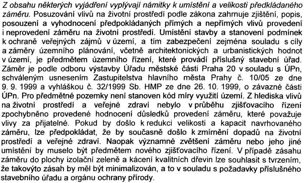 Odbor životního prostøedí Mìstského úøadu Brandýs nad Labem - Stará Boleslav (OŽP MìÚ Brandýs nad Labem - Stará Boleslav) nepožaduje pokraèovat v posuzování podle zákona è. 100/2001 Sb.