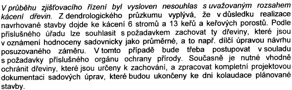 V území významnì dominuje hluk z komunikace Náchodská a pøedmìtná lokalita je vùèi dálnici 011 v terénním záøezu.
