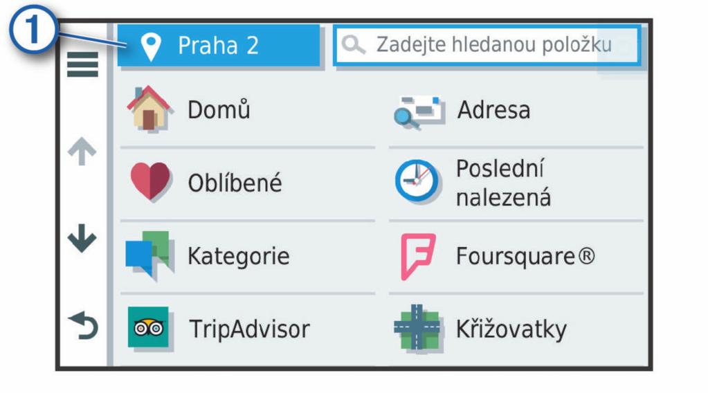 3 Vyberte oblast vyhledávání. 4 V případě potřeby vyberte konkrétní polohu podle pokynů na obrazovce. Vybraná oblast vyhledávání se zobrazí vedle ikony.