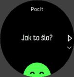 U každého tréninku si můžete přímo do hodinek zaznamenat, jak jste se cítili, když zastavíte nahrávání a odpovíte na otázku 'Jak to šlo?'. Odpovídání na otázku můžete stiskem prostředního tlačítka přeskočit.