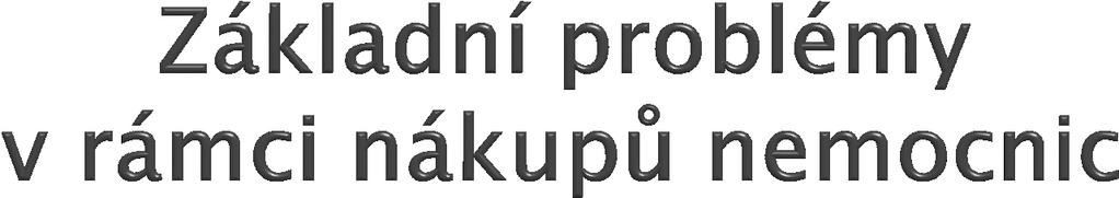 Zákon o veřejných zakázkách (cena vs. kvalita), námitky a odvolání k ÚOHS (často účelové) Princip péče řádného hospodáře vs.