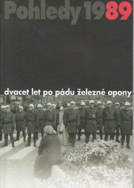 13. Pohledy 1989 : dvacet let po pádu železné opony / autoři textů: Tomáš Chalupa aj.