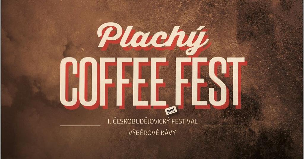A pro toho, kdo má pro kávu slabost, uspořádala kavárna Plachý Café 1. českobudějovický festival kávy, Plachý coffee fest.