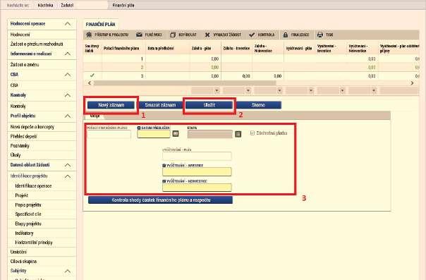 - Etapu, která se vybere se seznamu, ve kterém je počet etap převzat z formuláře Etapy projektu, - Vyúčtování Investice, ve kterém se uvede součet investičních způsobilých výdajů plánovaných na