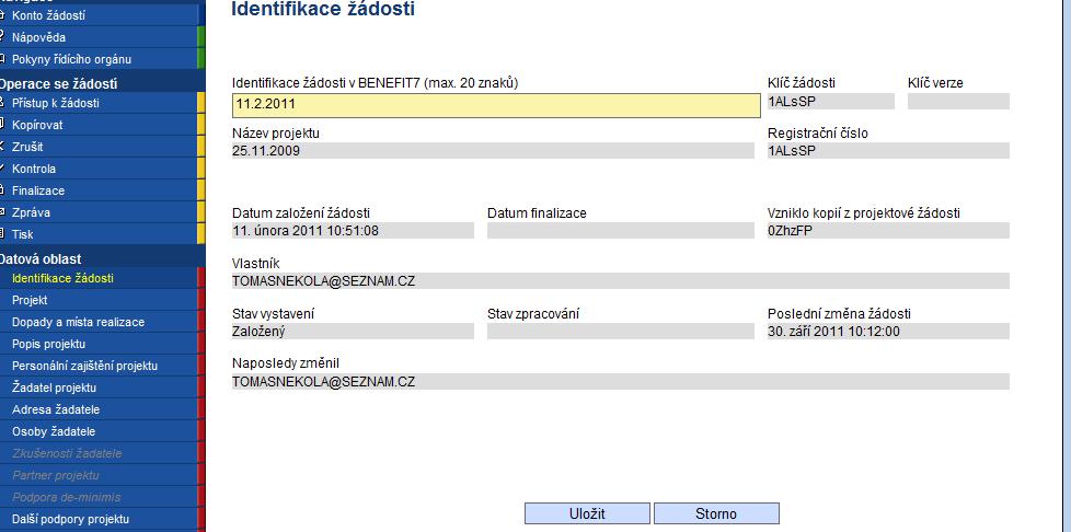 4.2 Identifikace žádosti První záložkou, která se při otevření formuláře žádosti je Identifikace žádosti. Zde vyplňujete pouze pole Identifikace žádosti v BENEFIT7.