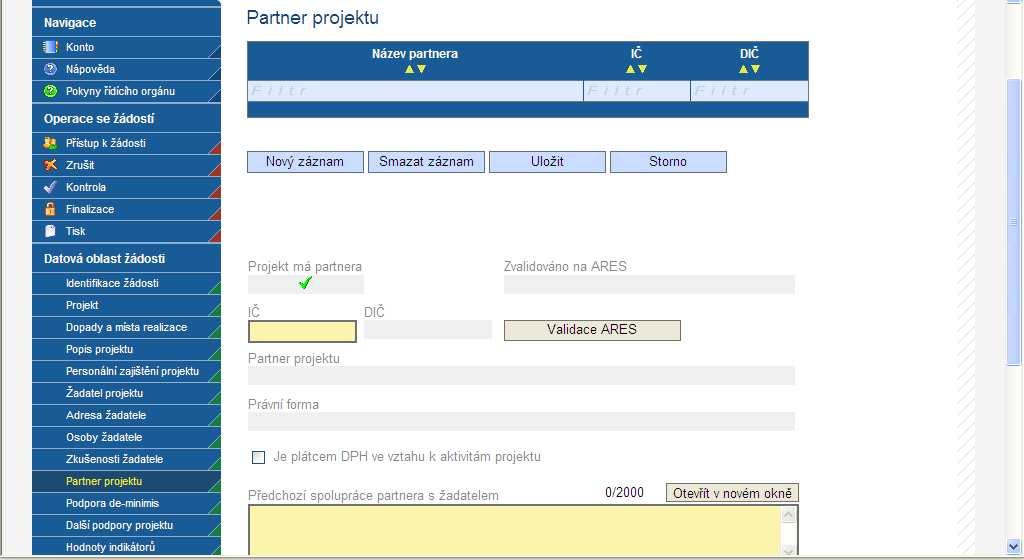 4.11 Partner projektu Tato záložka navazuje na záložku Projekt a je aktivní v případě, že jste na záložce