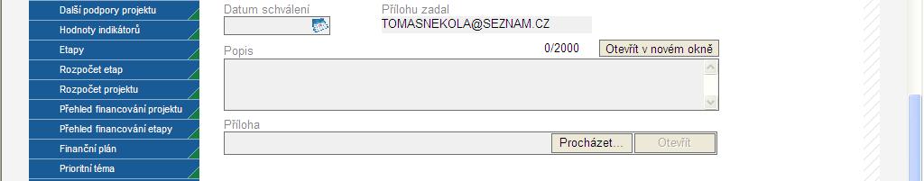 V poli Počet listů uveďte počet listů dané přílohy, v poli Počet kopií uveďte počet přiložených kopií dané přílohy a dále v poli Doložena zaškrtněte, zda je příloha doložena k žádosti o projekt.