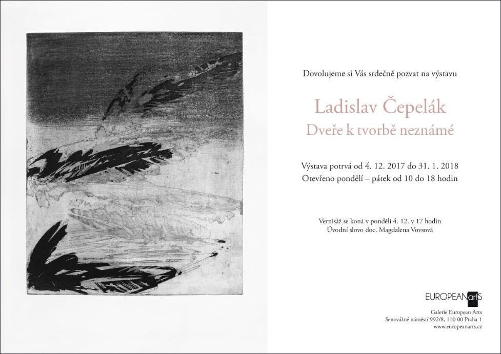 VIII. K návštěvě doporučujeme výstavu Ladislav Čepelák Dveře k tvorbě neznámé, která se koná v Galerii European Arts na Senovážném náměstí v Praze. Vernisáž výstavy je v pondělí 4.