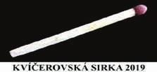 KVÍČEROVSKÁ SIRKA 2019 Klub sběratelů Policka ve spolupráci s Muzeem papírových modelů a s podporou Města Police nad Metují vyhlašují druhý ročník výtvarné soutěže Kvíčerovská sirka.