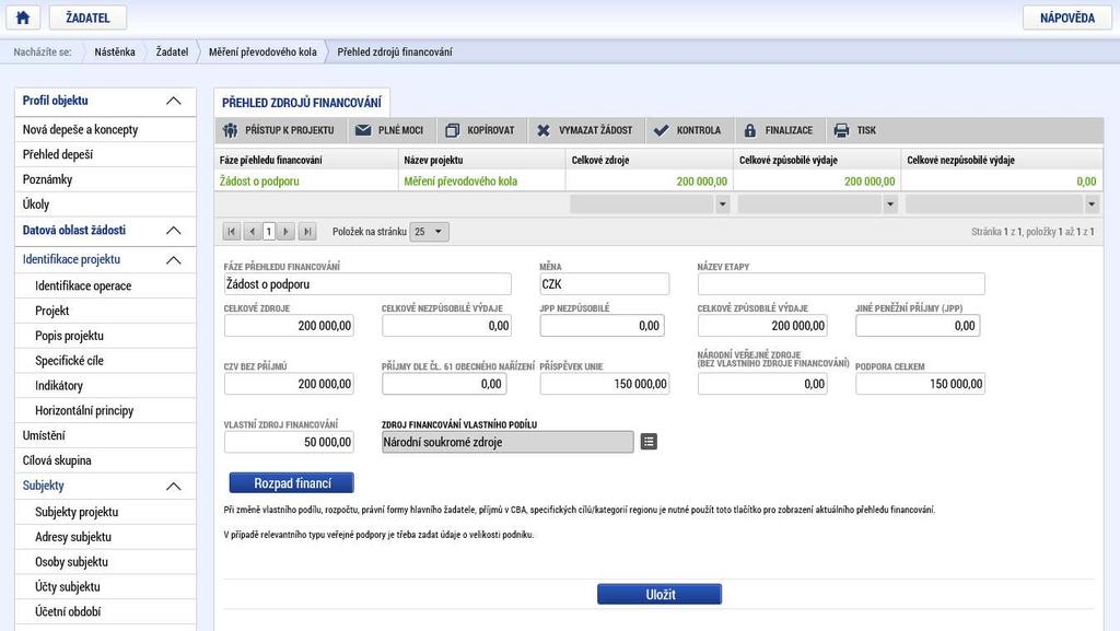 16 Přehled zdrojů financování Na záložce Přehled zdrojů financování dochází k výpočtu požadované podpory na základě údajů vyplněných na záložkách Subjekty projektu,