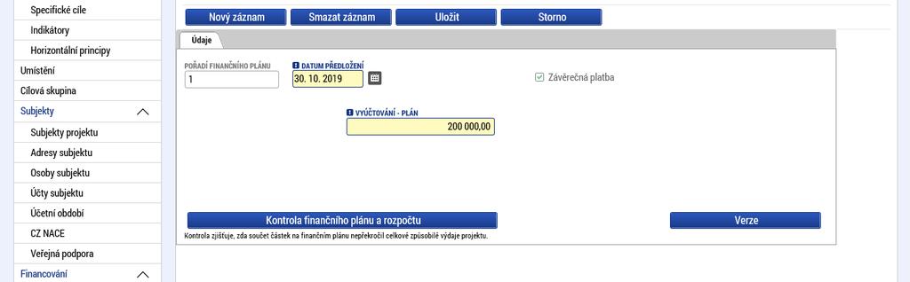 - Vyúčtování Plán uveďte celkové způsobilé výdaje projektu.