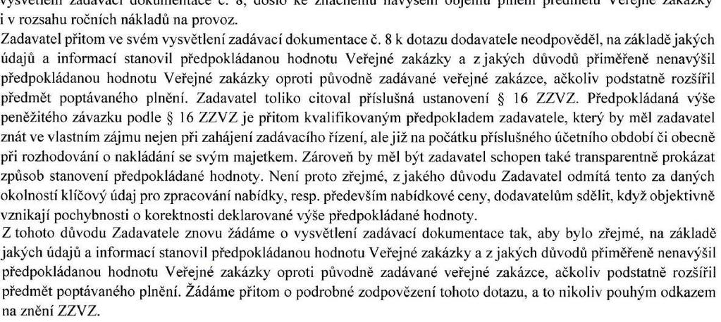 Jedná se o dodávku aplikace pro kartu IREDO umožňující funkcionality dle bodu 5.10 přílohy č. 3 zadávací dokumentace. III. Dne 1. 8.