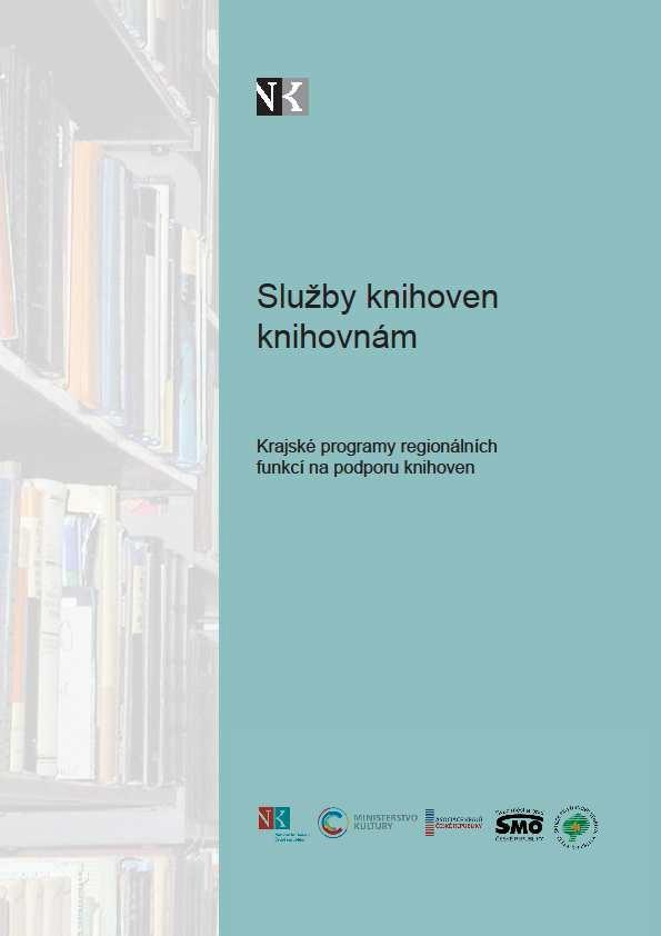 Služby knihoven knihovnám Krajské programy regionálních funkcí na podporu knihoven ke stažení on-line na adrese: http://ipk.nkp.