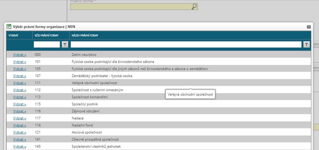 Pokud právní forma zůstává stále žlutá, klikněte na tlačítko Lupy a zvolte Právní formu z číselníku: Vyplňte Úřední název dodavatele,