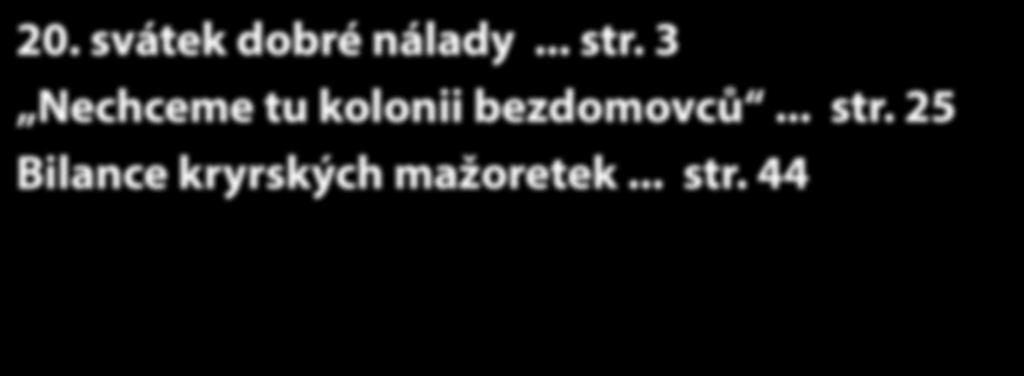 3 Nechceme tu kolonii