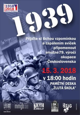 BYLI JSME TAM 15. března 1939 přestalo Československo existovat. Po obsazení Sudet, za souhlasu západních mocností, v září 1938 se nacistické Německo rozhodlo udělat další krok.