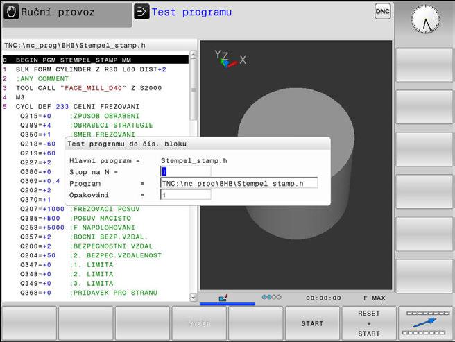 6 Testování a zpracování Testování programu ProveďteTest programu až do určitého NC-bloku Pomocí STOP na provede řídicí systém Test programu pouze k NCbloku s číslem N.