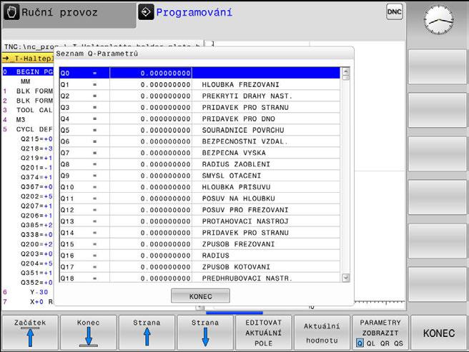 Testování a zpracování Chod programu 6 Kontrola a změna Q-parametrů Postup Q-parametry můžete kontrolovat a také měnit ve všech provozních režimech. Případně chod programu přerušte (např.