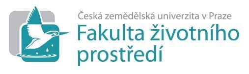 FAKULTA ŽIVOTNÍHO PROSTŘEDÍ ČESKÉ ZEMĚDĚLSKÉ UNIVERZITY V