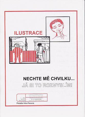 epizodicky, a tím se ztrácí humor, absurdita i význam celé ilustrace. Jednotlivé stránky instrumentu je možné vkládat do pracovního procesu podle uvážení učitele. s tou žáci pracují Obr.