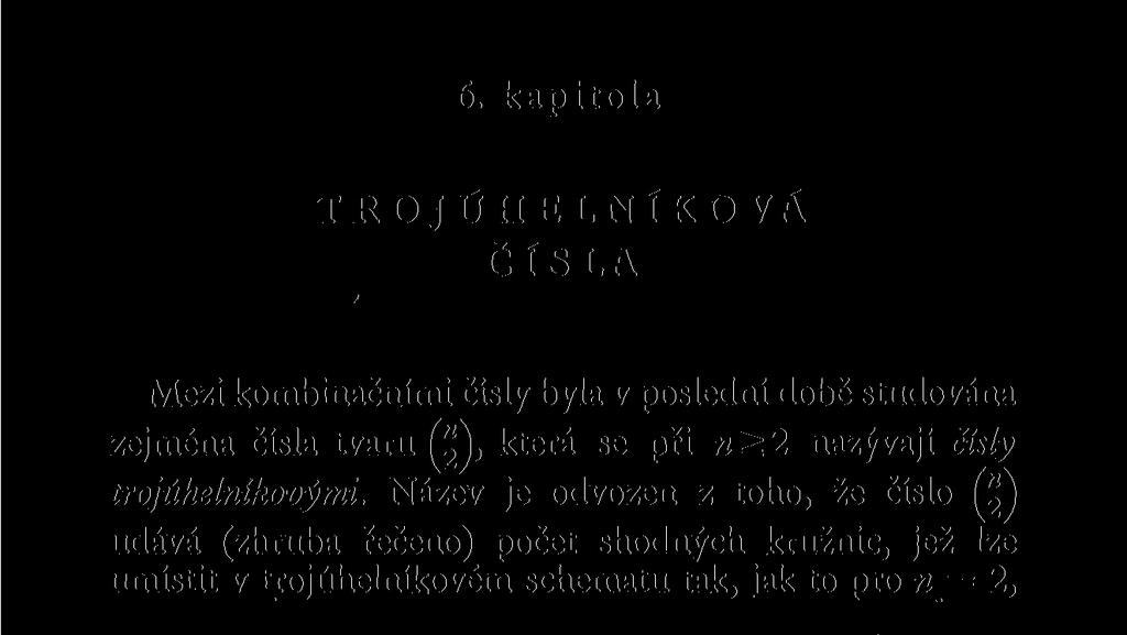 Název je odvozen z toho, že číslo g) udává (zhruba řečeno) počet shodných kružnic, jež lze umístit v trojúhelníkovém schématu tak, iak to pro n =