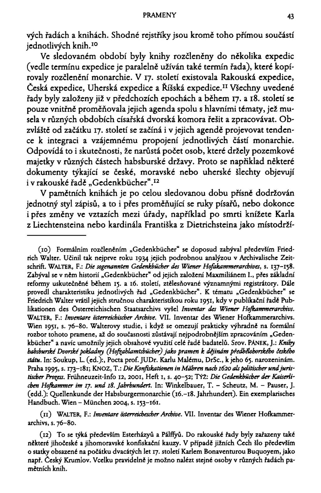 PRAMENY 43 vých řadách a knihách. Shodné rejstříky jsou kromě toho přímou součástí jednotlivých knih.