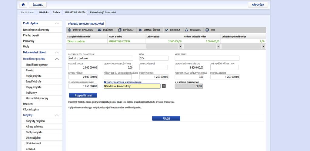 18 Přehled zdrojů financování Na záložce Přehled zdrojů financování dochází k výpočtu požadované podpory na základě údajů vyplněných na záložkách Subjekty projektu a Rozpočet základní.