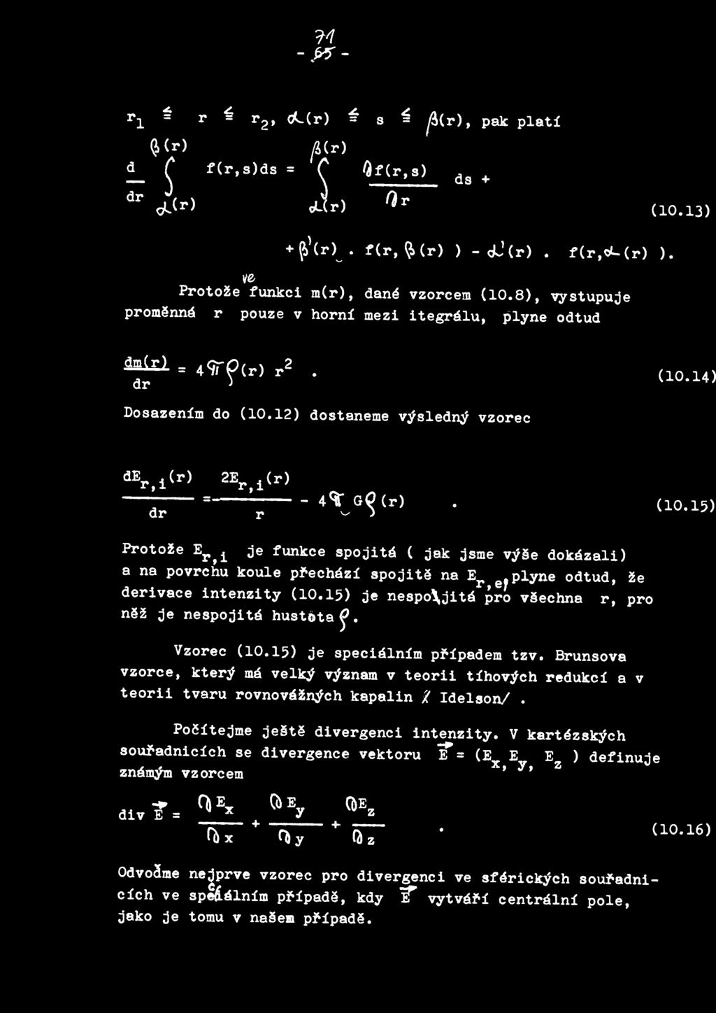 12) dostaneme vyslednj vzorec der 1 (r) 2Er 1 (r), =-, - 4 Gf G ~ (r) dr r (10.15) Protoze Er., l.